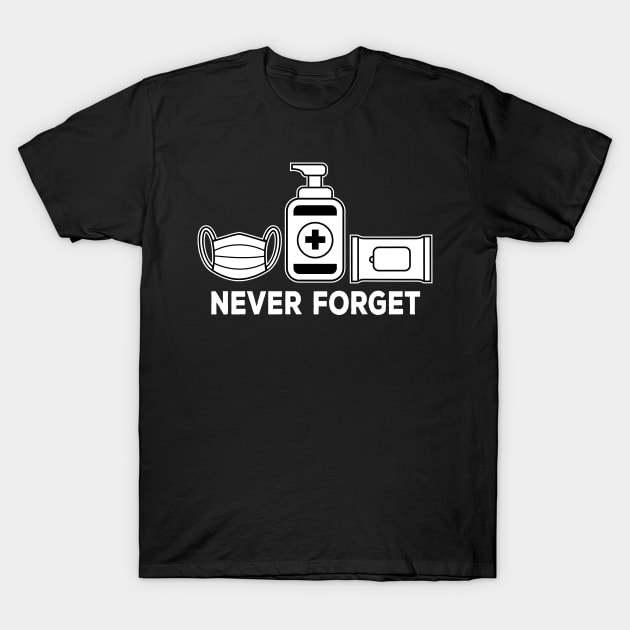 Funny Never Forget Wash Your Hand T-Shirt by HCMGift